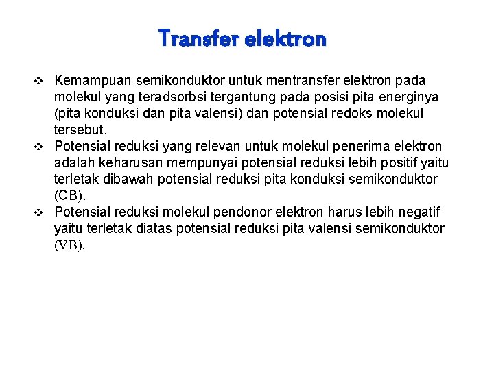Transfer elektron v Kemampuan semikonduktor untuk mentransfer elektron pada molekul yang teradsorbsi tergantung pada