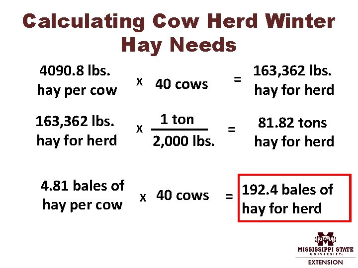 Calculating Cow Herd Winter Hay Needs 4090. 8 lbs. hay per cow 163, 362