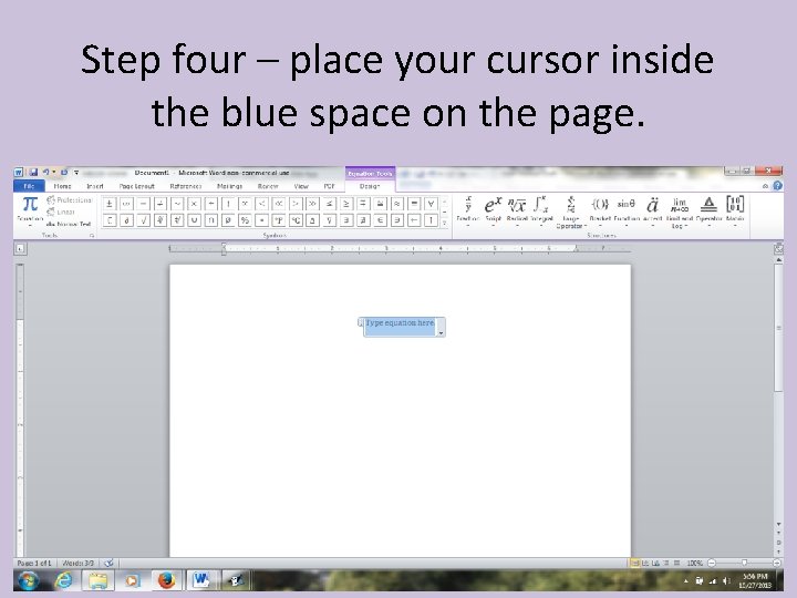 Step four – place your cursor inside the blue space on the page. 