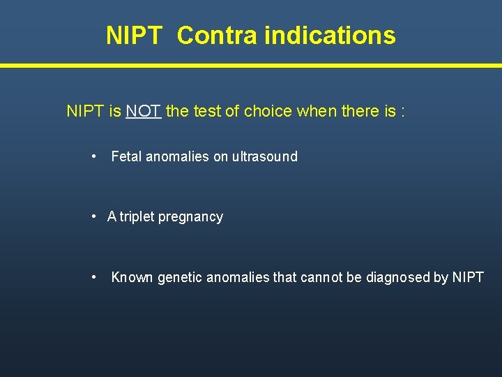 NIPT Contra indications NIPT is NOT the test of choice when there is :