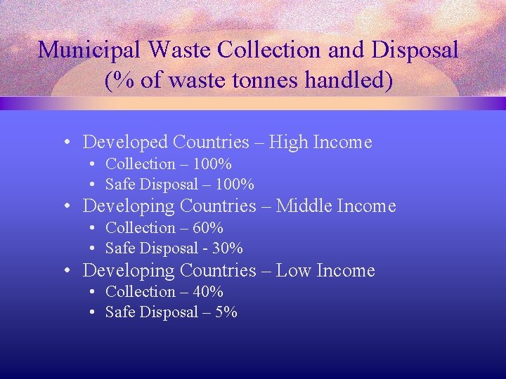 Municipal Waste Collection and Disposal (% of waste tonnes handled) • Developed Countries –