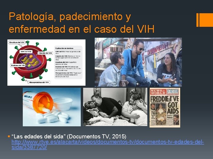 Patología, padecimiento y enfermedad en el caso del VIH § “Las edades del sida”