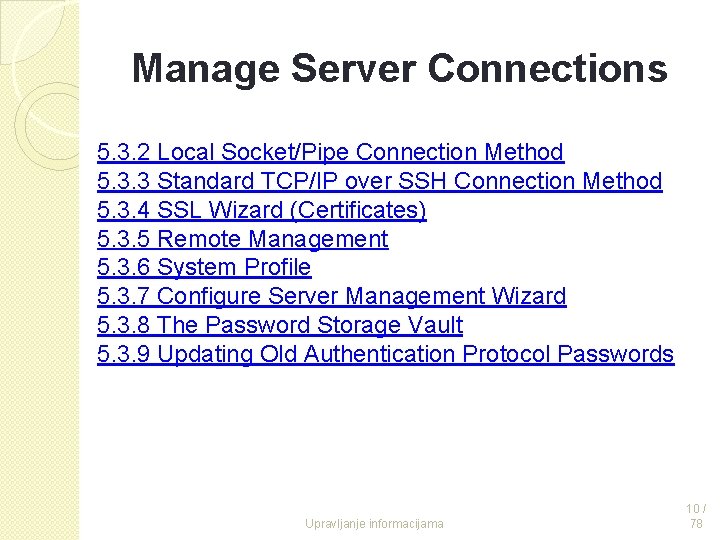  Manage Server Connections 5. 3. 2 Local Socket/Pipe Connection Method 5. 3. 3
