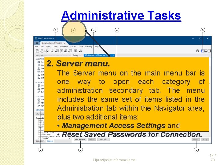 Administrative Tasks 2. Server menu. The Server menu on the main menu bar is