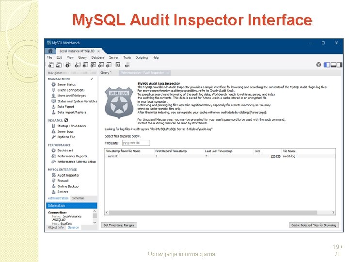 My. SQL Audit Inspector Interface Upravljanje informacijama 19 / 78 