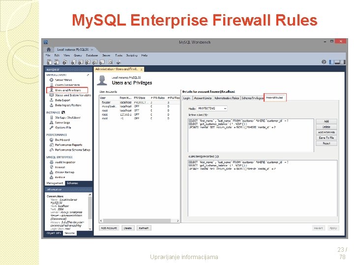 My. SQL Enterprise Firewall Rules Upravljanje informacijama 23 / 78 