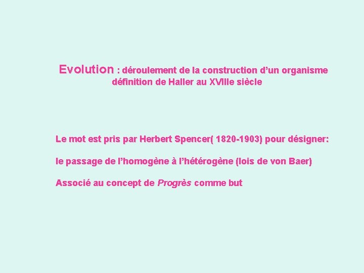 Evolution : déroulement de la construction d’un organisme définition de Haller au XVIIIe siècle