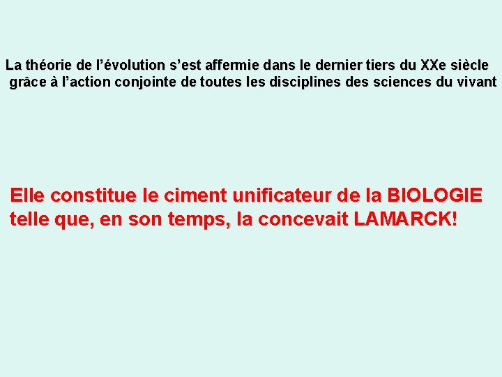 La théorie de l’évolution s’est affermie dans le dernier tiers du XXe siècle grâce