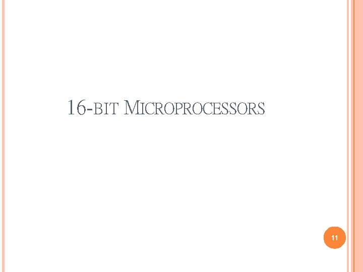 16 -BIT MICROPROCESSORS 11 