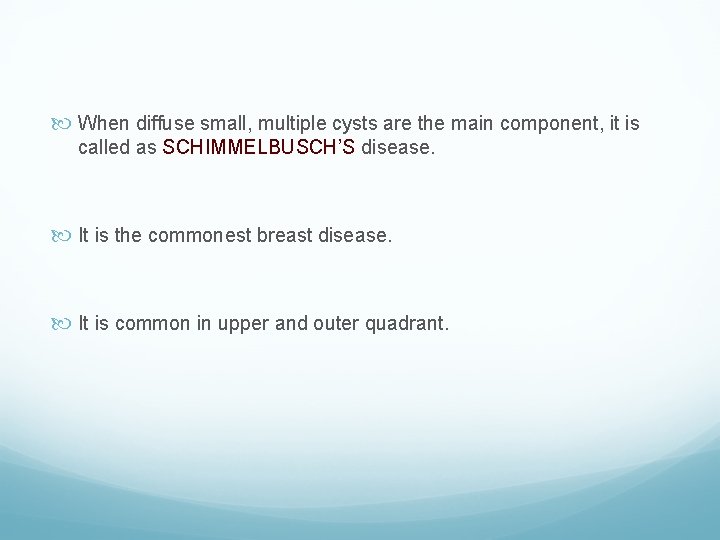  When diffuse small, multiple cysts are the main component, it is called as