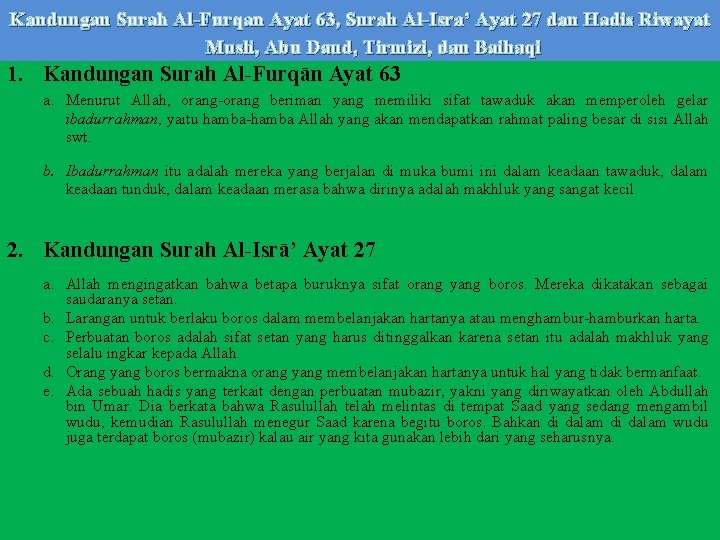Kandungan Surah Al-Furqan Ayat 63, Surah Al-Isra’ Ayat 27 dan Hadis Riwayat Musli, Abu