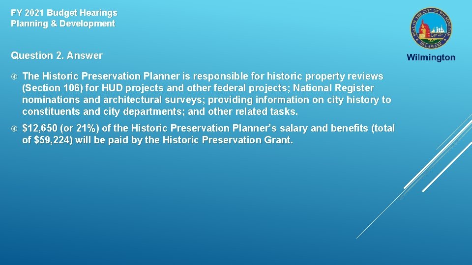 FY 2021 Budget Hearings Planning & Development Question 2. Answer The Historic Preservation Planner