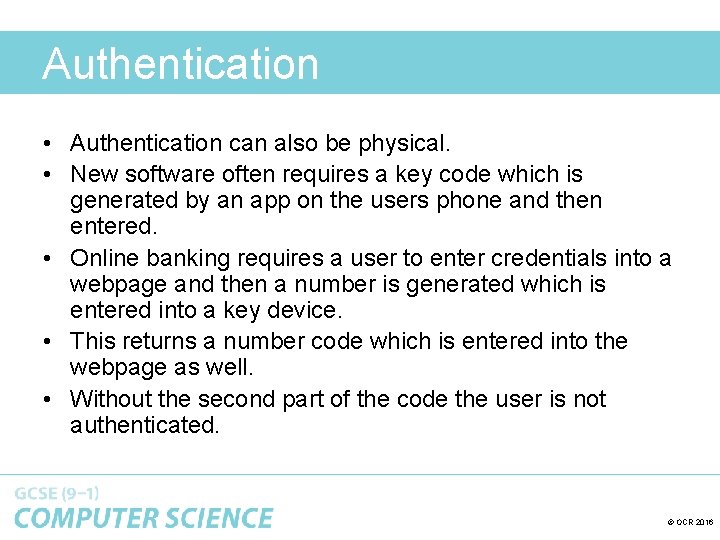 Authentication • Authentication can also be physical. • New software often requires a key