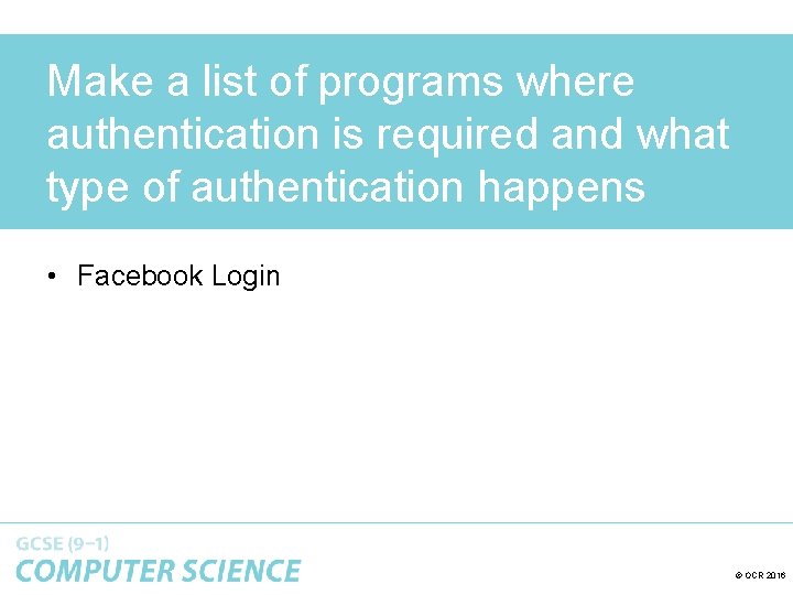 Make a list of programs where authentication is required and what type of authentication