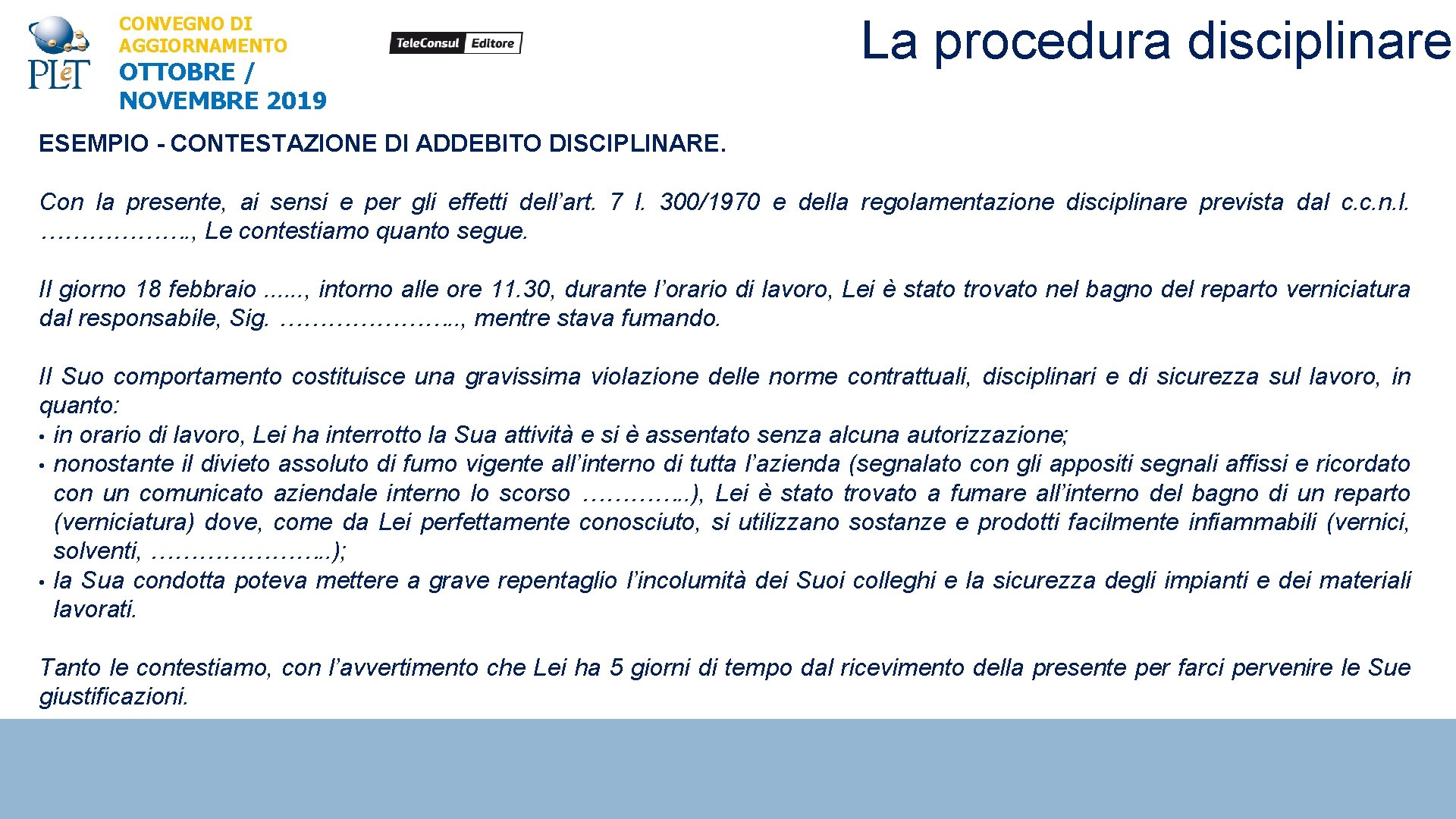 CONVEGNO DI AGGIORNAMENTO OTTOBRE / NOVEMBRE 2019 La procedura disciplinare ESEMPIO - CONTESTAZIONE DI