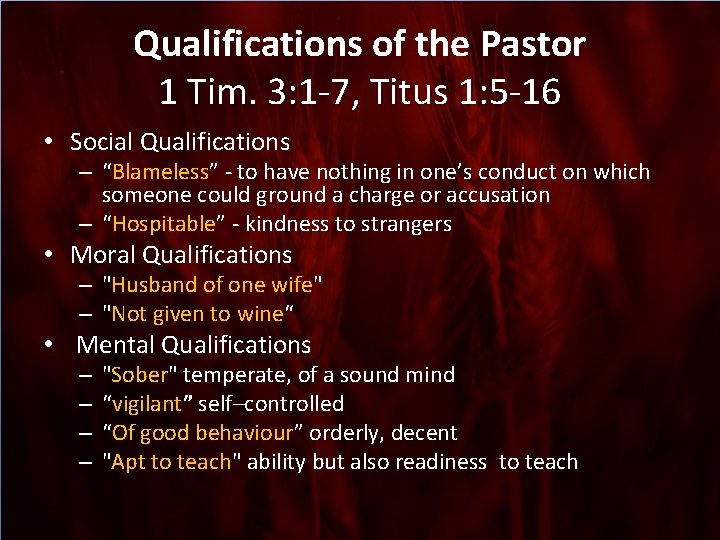 Qualifications of the Pastor 1 Tim. 3: 1 -7, Titus 1: 5 -16 •