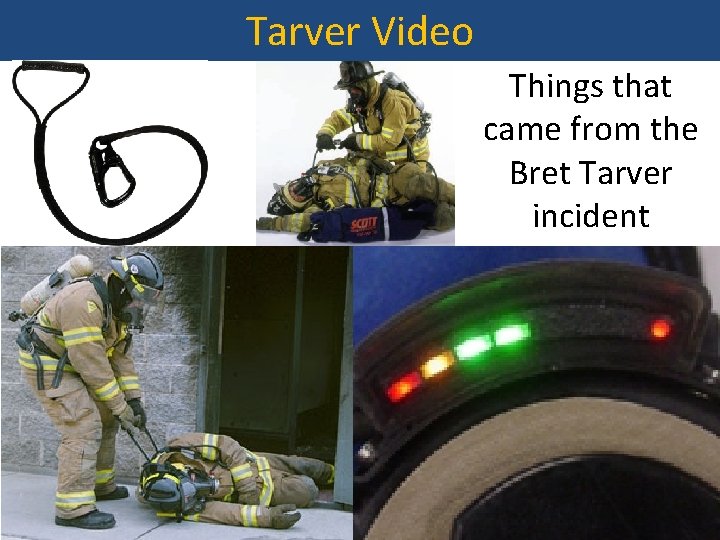 Tarver Video Things that came from the Bret Tarver incident 