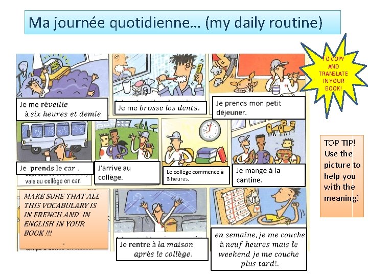 Ma journée quotidienne… (my daily routine) TO COPY AND TRANSLATE IN YOUR BOOK! TOP