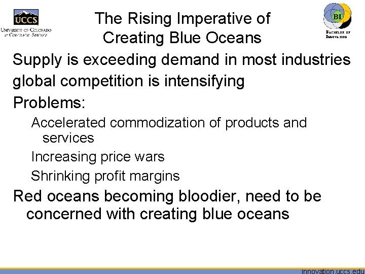 The Rising Imperative of Creating Blue Oceans Supply is exceeding demand in most industries