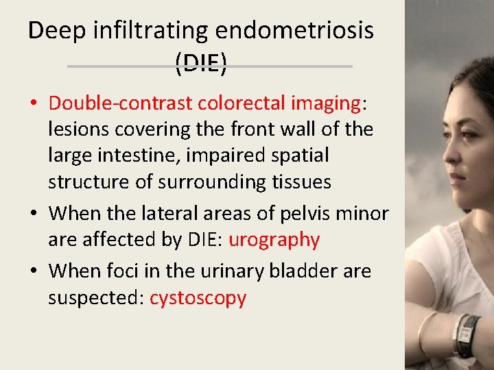 Deep infiltrating endometriosis (DIE) • Double-contrast colorectal imaging: lesions covering the front wall of