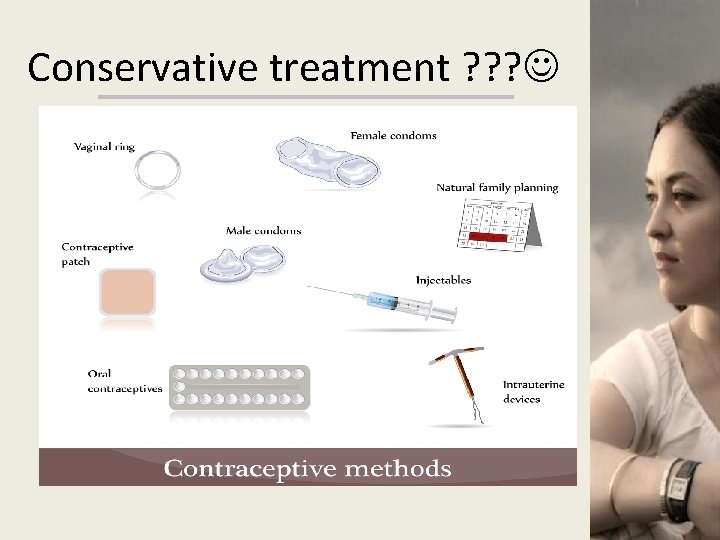 Conservative treatment ? ? ? • Nonsteroidal antiinflammatory drugs – inhibit prostaglandin synthesis –