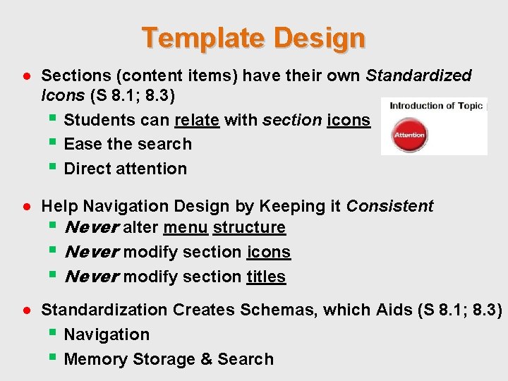 Template Design ● Sections (content items) have their own Standardized Icons (S 8. 1;