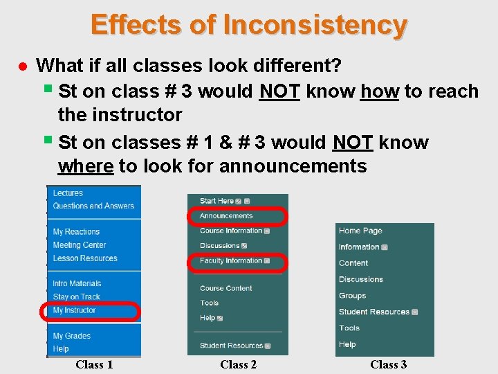 Effects of Inconsistency ● What if all classes look different? § St on class
