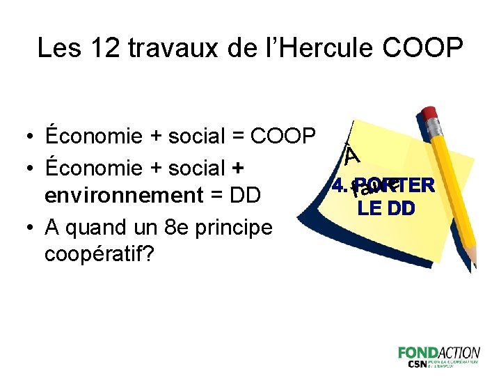 Les 12 travaux de l’Hercule COOP • Économie + social = COOP • Économie