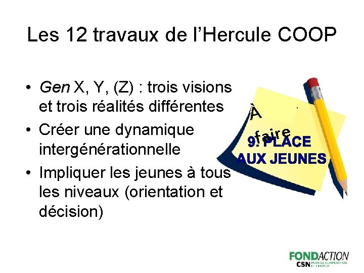 Les 12 travaux de l’Hercule COOP • Gen X, Y, (Z) : trois visions