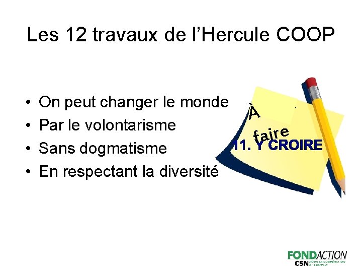 Les 12 travaux de l’Hercule COOP • • On peut changer le monde Par