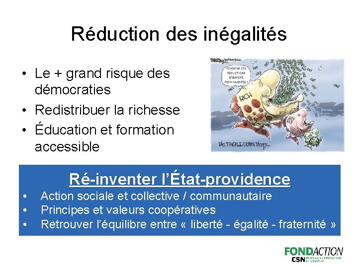 Réduction des inégalités • Le + grand risque des démocraties • Redistribuer la richesse