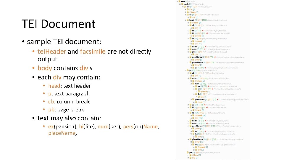 TEI Document • sample TEI document: • tei. Header and facsimile are not directly