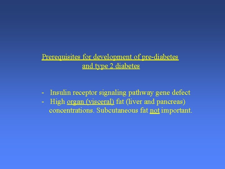 Prerequisites for development of pre-diabetes and type 2 diabetes - Insulin receptor signaling pathway