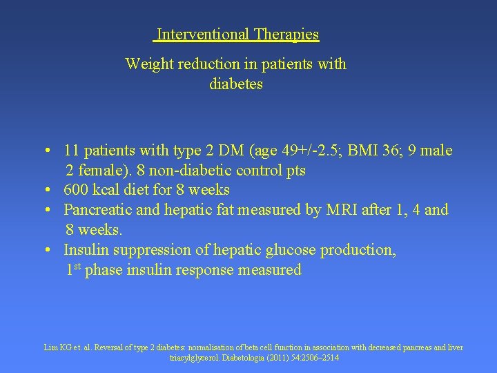 Interventional Therapies Weight reduction in patients with diabetes • 11 patients with type 2
