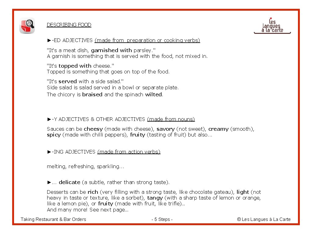 DESCRIBING FOOD ►-ED ADJECTIVES (made from preparation or cooking verbs) "It's a meat dish,