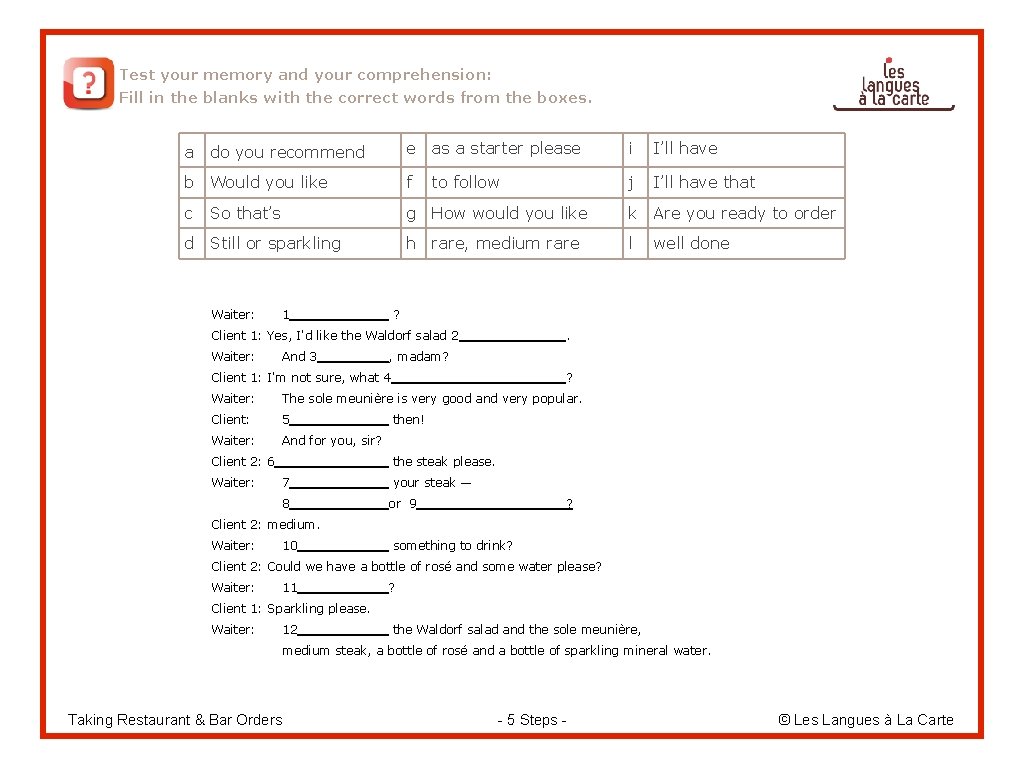 Test your memory and your comprehension: Fill in the blanks with the correct words