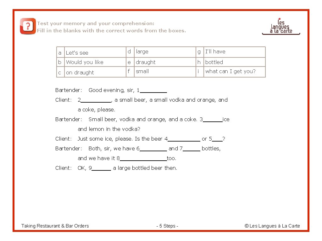 Test your memory and your comprehension: Fill in the blanks with the correct words