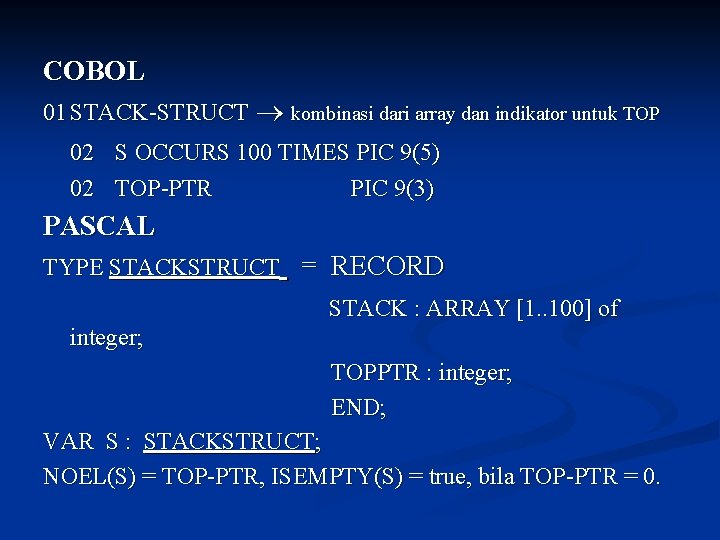 COBOL 01 STACK-STRUCT kombinasi dari array dan indikator untuk TOP 02 S OCCURS 100