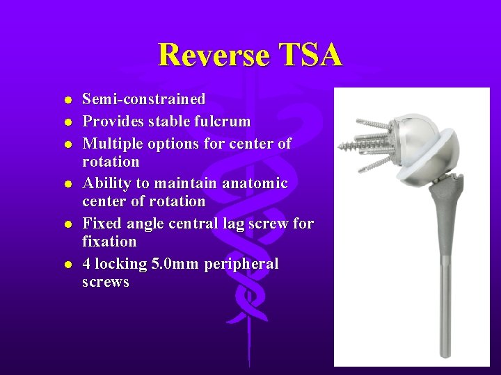 Reverse TSA l l l Semi-constrained Provides stable fulcrum Multiple options for center of
