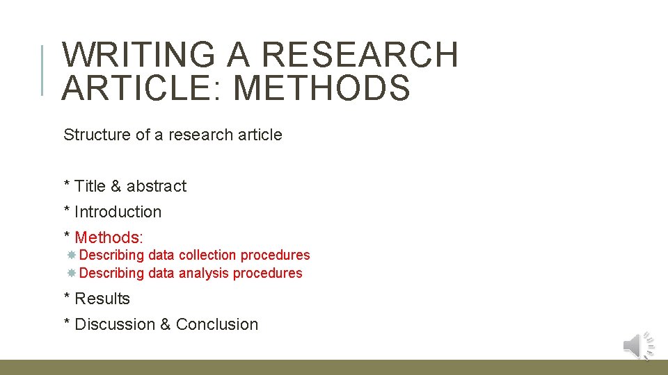 WRITING A RESEARCH ARTICLE: METHODS Structure of a research article * Title & abstract