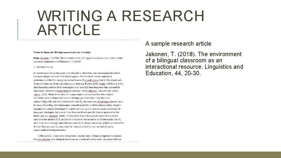 WRITING A RESEARCH ARTICLE A sample research article Jakonen, T. (2018). The environment of