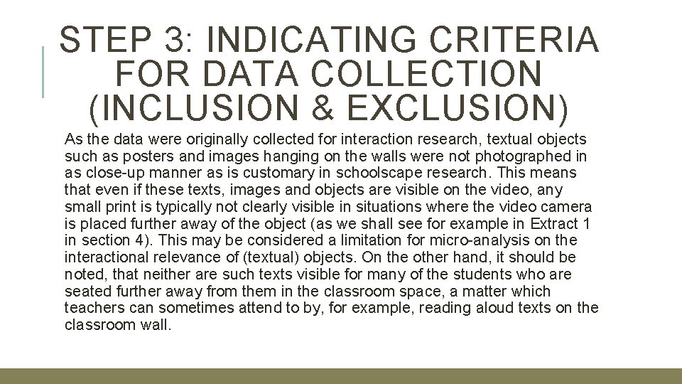 STEP 3: INDICATING CRITERIA FOR DATA COLLECTION (INCLUSION & EXCLUSION) As the data were