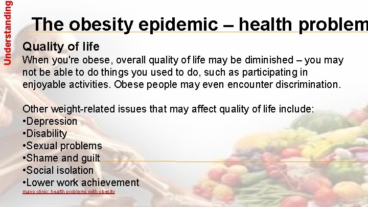 Understanding The obesity epidemic – health problem Quality of life When you're obese, overall