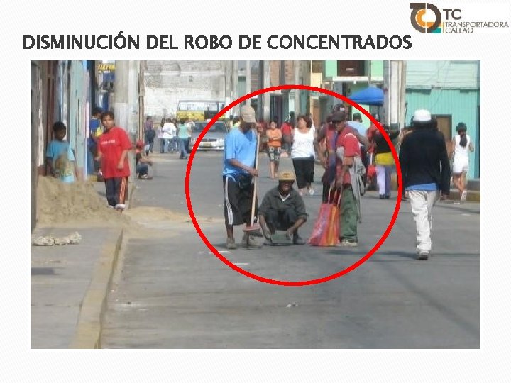 DISMINUCIÓN DEL ROBO DE CONCENTRADOS 