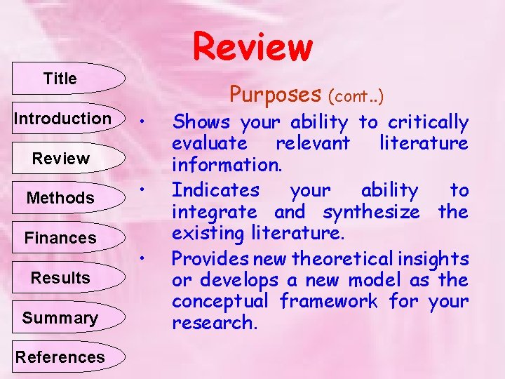 Review Title Introduction • Review Methods Finances Results Summary References • • Purposes (cont.