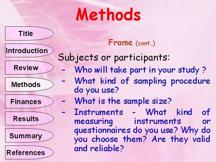 Methods Title Introduction Review Methods Finances Results Summary References Frame (cont. . ) Subjects