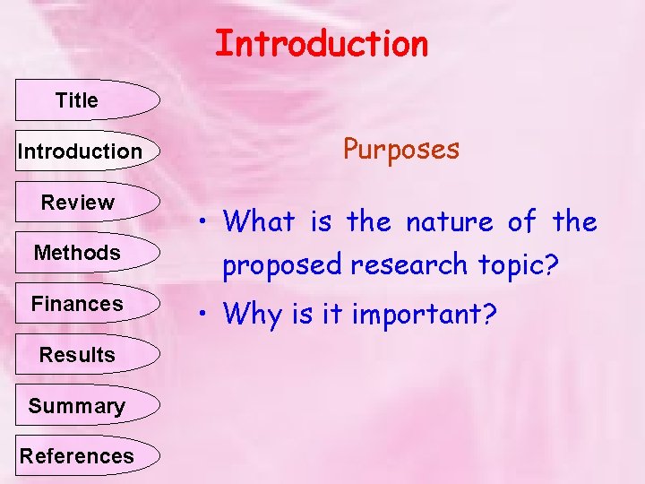 Introduction Title Introduction Review Methods Finances Results Summary References Purposes • What is the