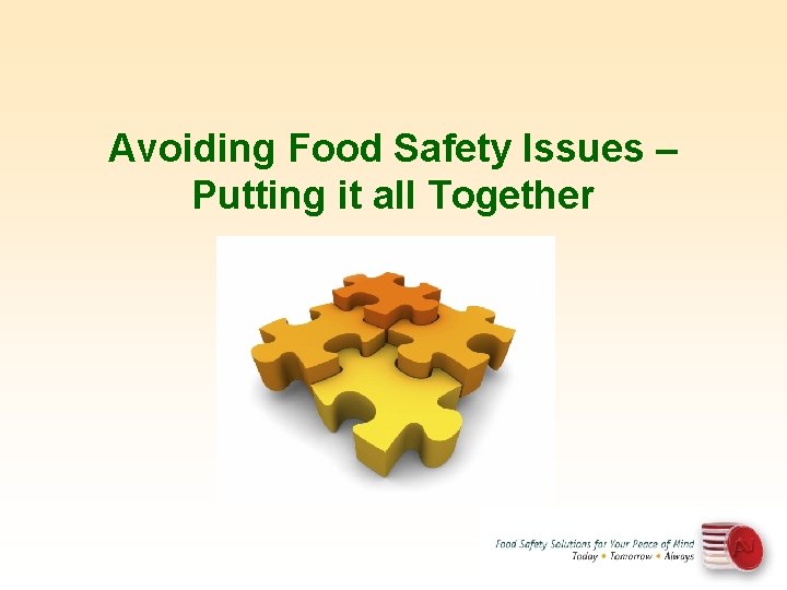 Avoiding Food Safety Issues – Putting it all Together 