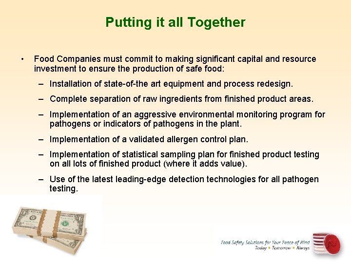 Putting it all Together • Food Companies must commit to making significant capital and