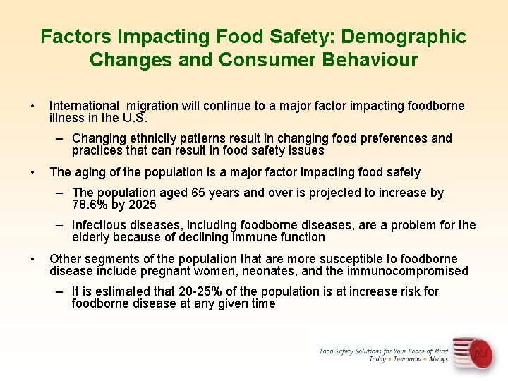 Factors Impacting Food Safety: Demographic Changes and Consumer Behaviour • International migration will continue